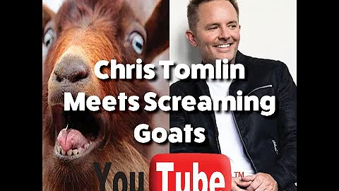 Chris Tomlin "Is He Worthy" - SCREAMING goats