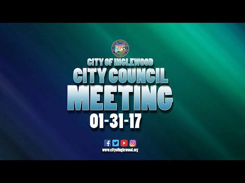 01-31-2017 City of Inglewood Council Meeting