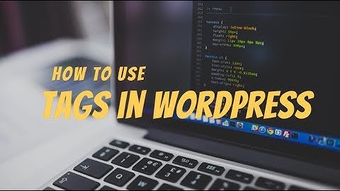 How to Use Tags in WordPress | Importance of WordPress Tags
