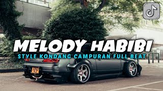 Dj Melody Habibi Style Kondang Campuran Full Beat || Viral Tiktok Terbaru - DJ FAKHRI