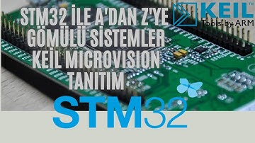 STM32 ile Gömülü Sistemler(Embedded Systems) Keil MicroVision Tanıtım