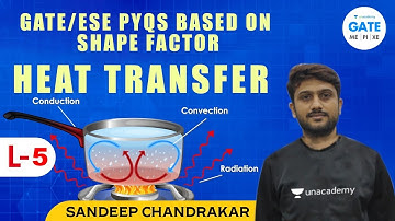 GATE/ESE PYQS Based on Shape Factor | Heat Transfer | L 3 | GATE/ESE 2022 | Sandeep Sir