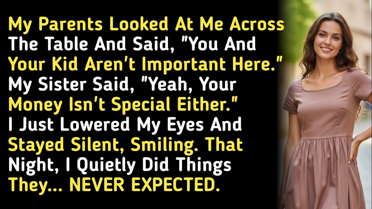 My Parents Looked At Me Across The Table And Said, "You And Your Kid Aren't Important Here."