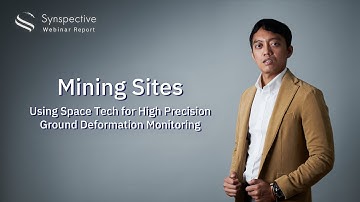 Synspective webinar series : Mining Sites - Using Space Tech for High Precision GDM Review movie