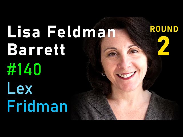 Thumbnail for Lisa Feldman Barrett: Love, Evolution, and the Human Brain | Lex Fridman Podcast #140