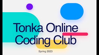Tonka Online Coding Club - Spring 2023