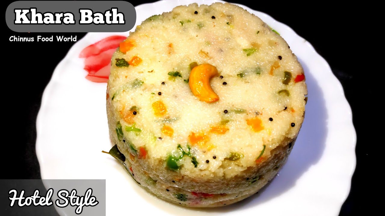 Khara Bath RecipeHotel Style Khara BhathRava BathSuji BathVeg UpmaChinnus Food WorldEp 121