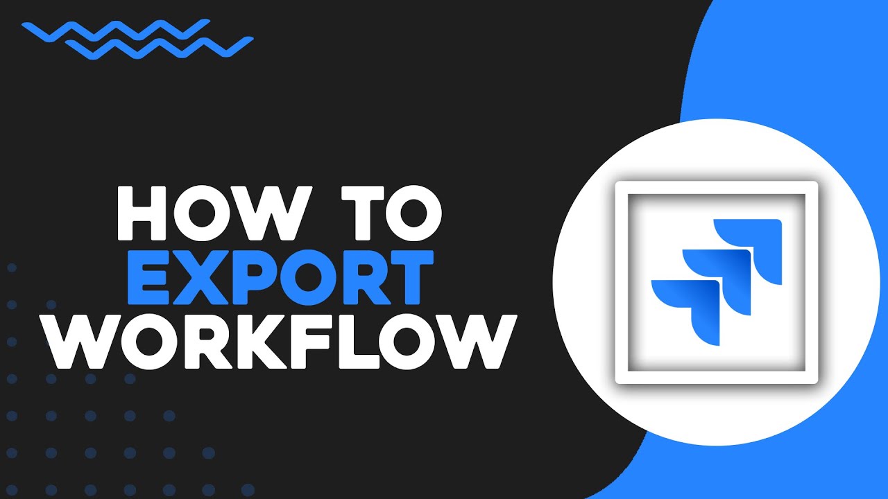 How To Export Jira Workflow (Quick Tutorial) - YouTube