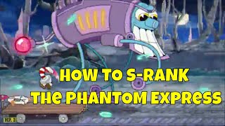 How to S Rank the Phantom Express | Cuphead