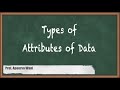 Types of Attributes of Data - Data Exploration - Data Mining and Business Intelligence
