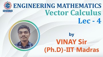Engineering Mathematics || GATE & ESE || Vector Calculus || Lec-04