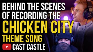 Behind The Scenes Of Recording The Chicken City Theme Song