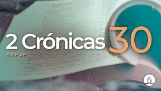 2 Crónicas 30 - Reavivados Por Su Palabra #RPSP | 2025 - 2028