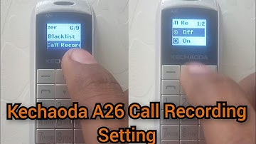 kachaoda a26 Call Recording Setting | kechaoda mobile call recording kaise kare