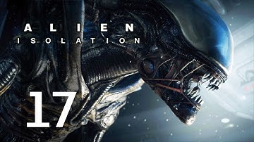 Alien Isolation (Hard Playthrough) - Part 17: Evacuation Procedures