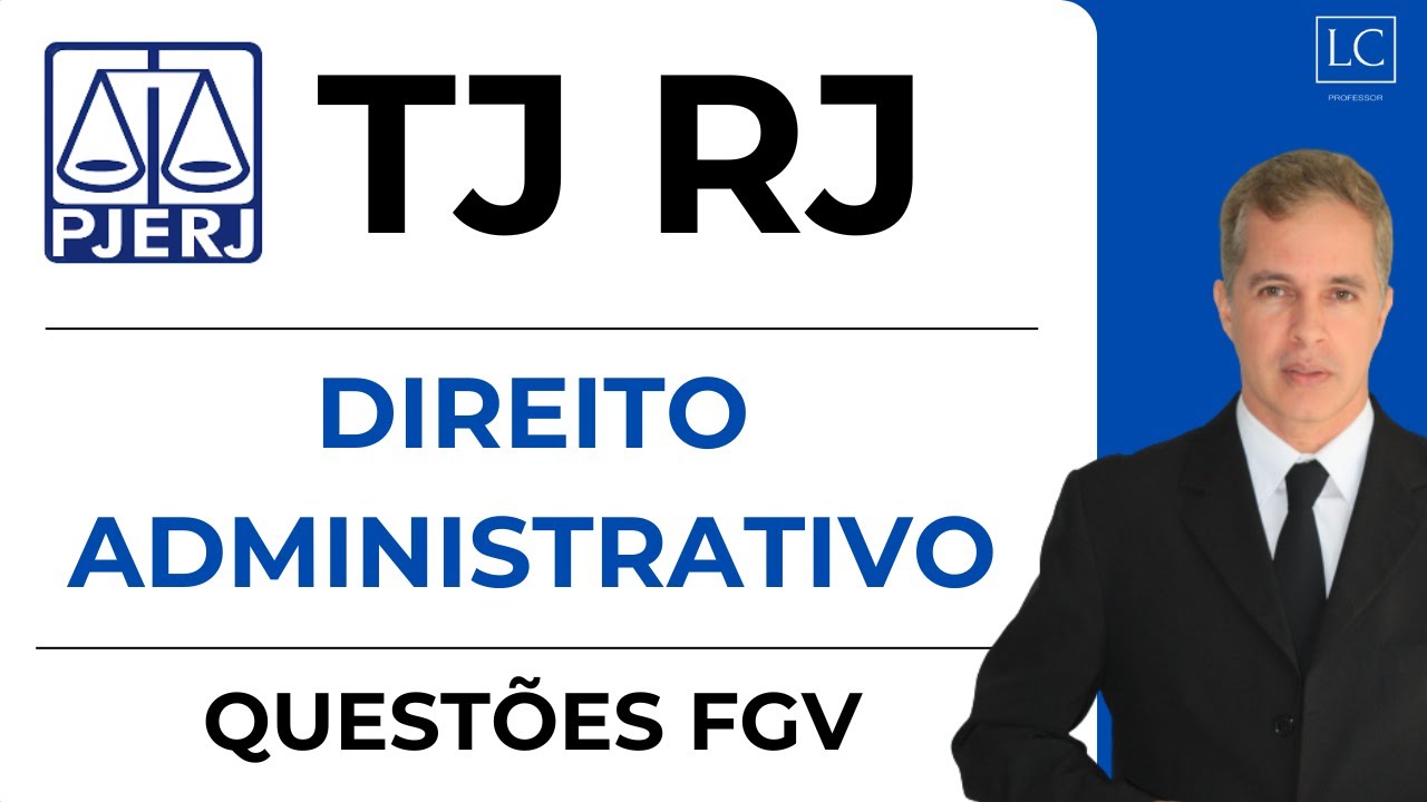 Questões FGV de DIREITO ADMINISTRATIVO para o concurso do TJRJ 2025