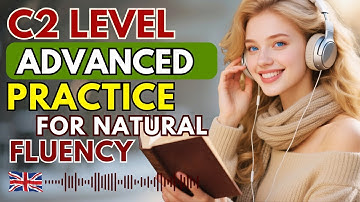 Speak English Like a Native: 1-Hour C2 Level Practice for Natural Fluency