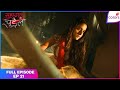 Suhaagan Chudail | Full Episode Ep. 21 | Deeya controls Nishigandha | Colors TV
