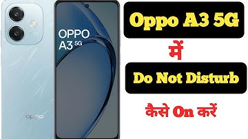 How to enable Do not disturb mode in Oppo A3 5G || Oppo A3 5G me do not disturb kaise on kare |