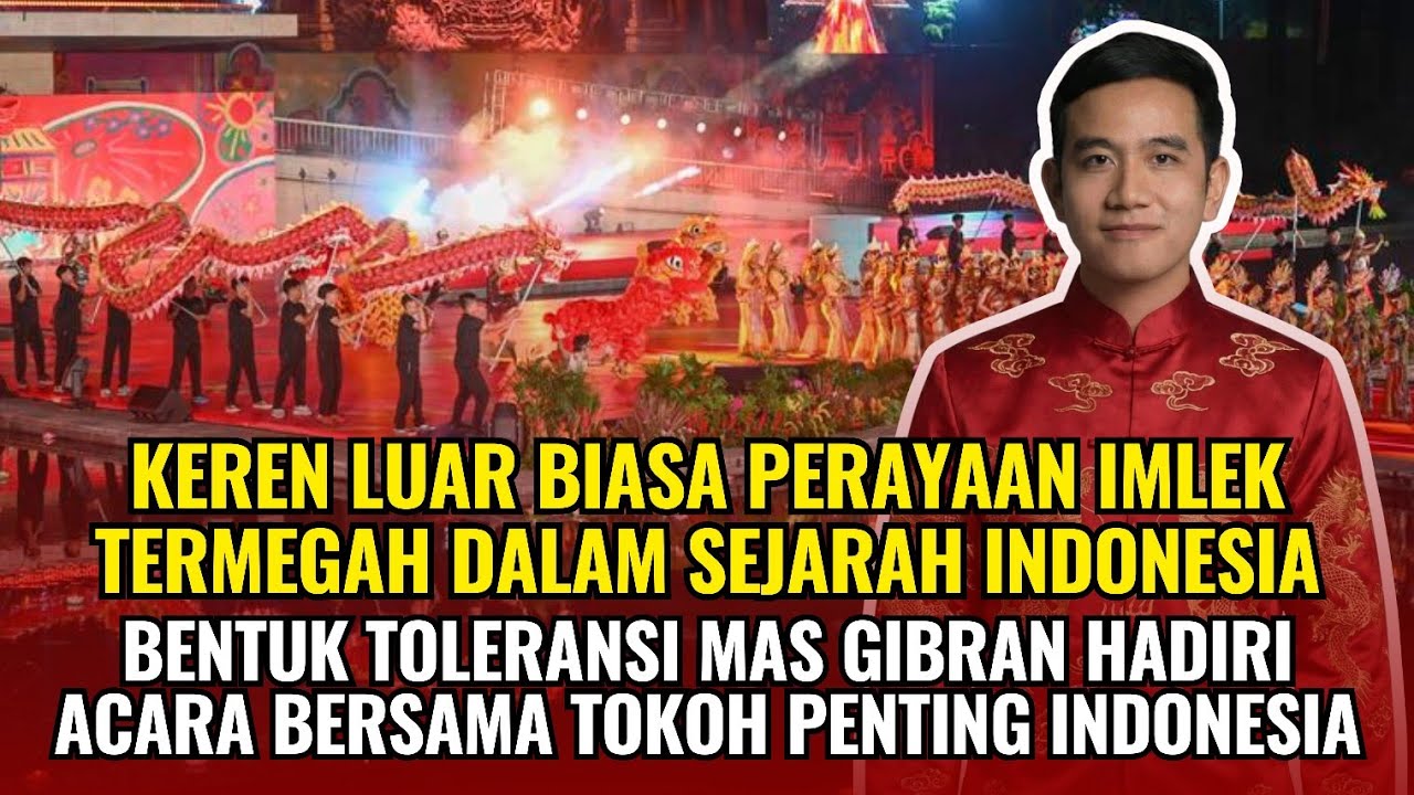 Masyaallah ❤ Toleransi Mas Gibran hadiri Festival Imlek TERMEGAH sepanjang sejarah Indonesia