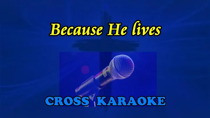 Because He lives- karaoke backing, by Allan Saunders