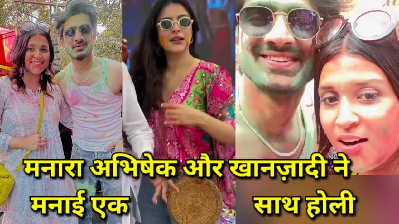 Abhishek kumar and mannara chopra with khanzaadi holi party celebration of 2026 bigg boss 17 reunion