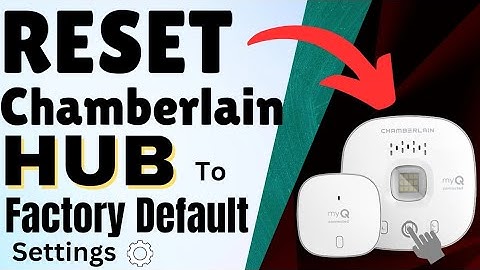 How to Reset Chamberlain Smart Garage Hub to Factory Default settings | Devicessetup