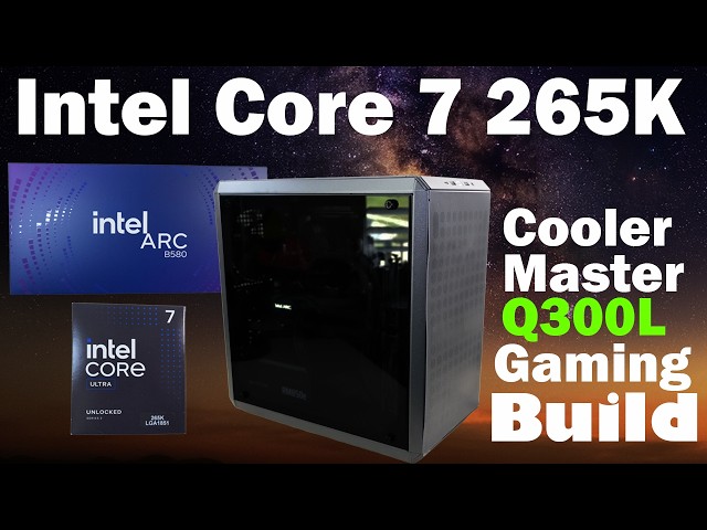 Intel Core Ultra 7 265K - Intel Arc B580 Asus B860M Max Gaming