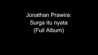 Jonathan Prawira - Surga itu nyata (Full Album)