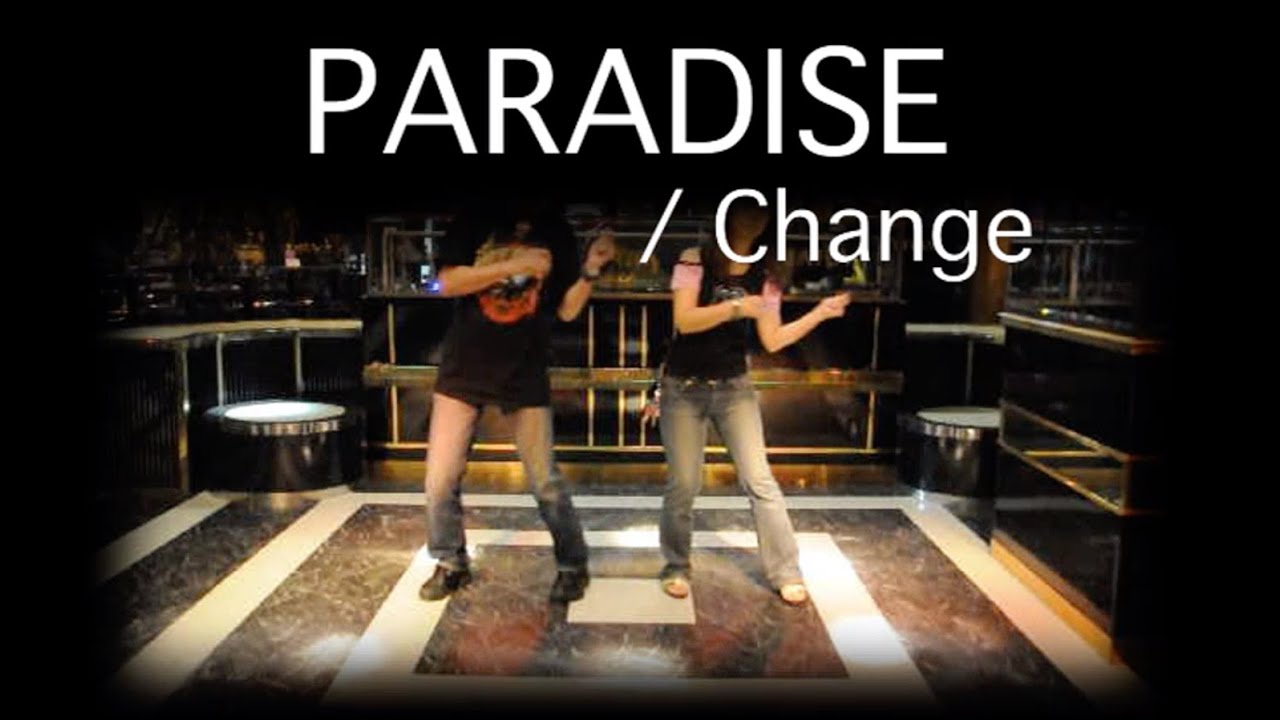 Paradise：Change - YouTube