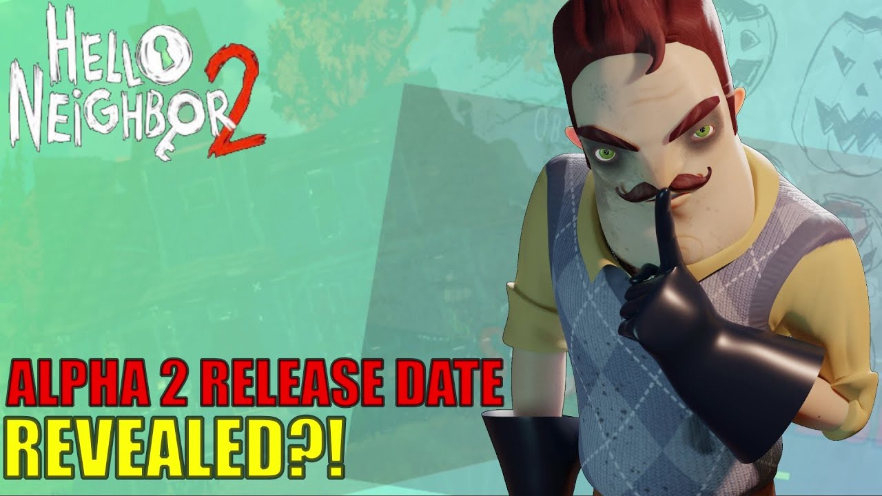 hello neighbor alpha 2 release date