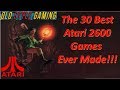 The 30 Best Atari 2600 Games Ever Made!!! (Nostalgia Overload)