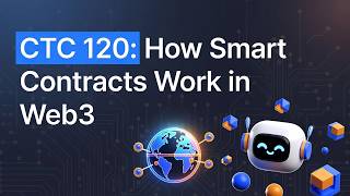 CTC 120: How Smart Contracts Work in Web3 screenshot 5