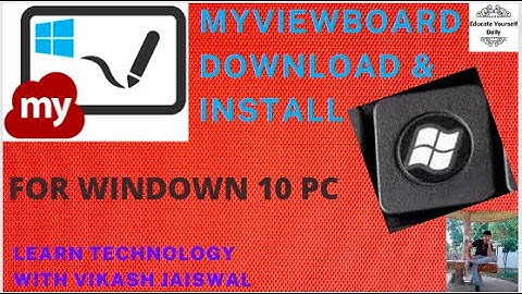 📝HOW TO DOWNLOAD AND INSTALL MYVIEWBOARD WHITEBOARD FOR WINDOWS 10||EDUCATE YOURSELD DAILY