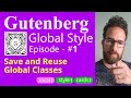 Save &amp; Reuse Global Classes in WordPress Gutenberg Blocks with Block Class Manager Plugin!