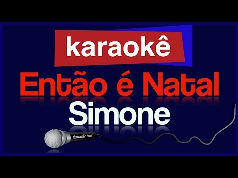 Video thumbnail for Karaokê - Então É Natal - Simone 🎤