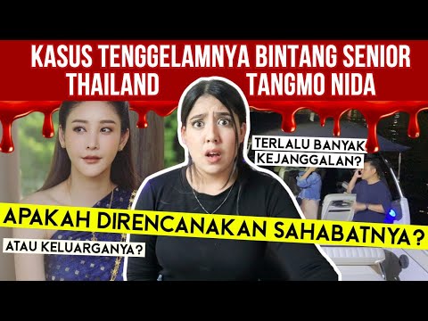 TANGMO NIDA: RANGKUMAN KASUS MISTERI TENGGELAMNYA AKTRIS CANTIK THAILAND! | #NERROR