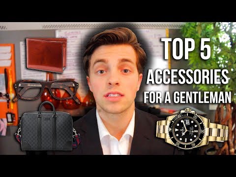 Top 5 Accessories for a Gentleman