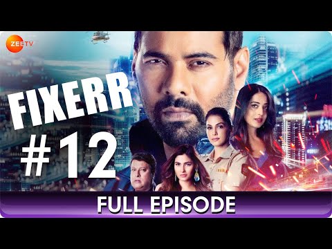 Fixerr - Full Episode 12 - Police & Mafia Suspense Thriller Web Series - Shabbir Ahluwalia - Zee Tv