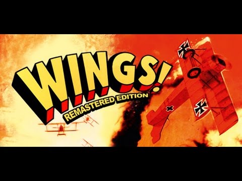 [Quick Look] Wings! Remastered Edition [2014][720p60fps]