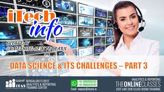 ITAS INFO | Data Science & its Challenges  Part  - 3