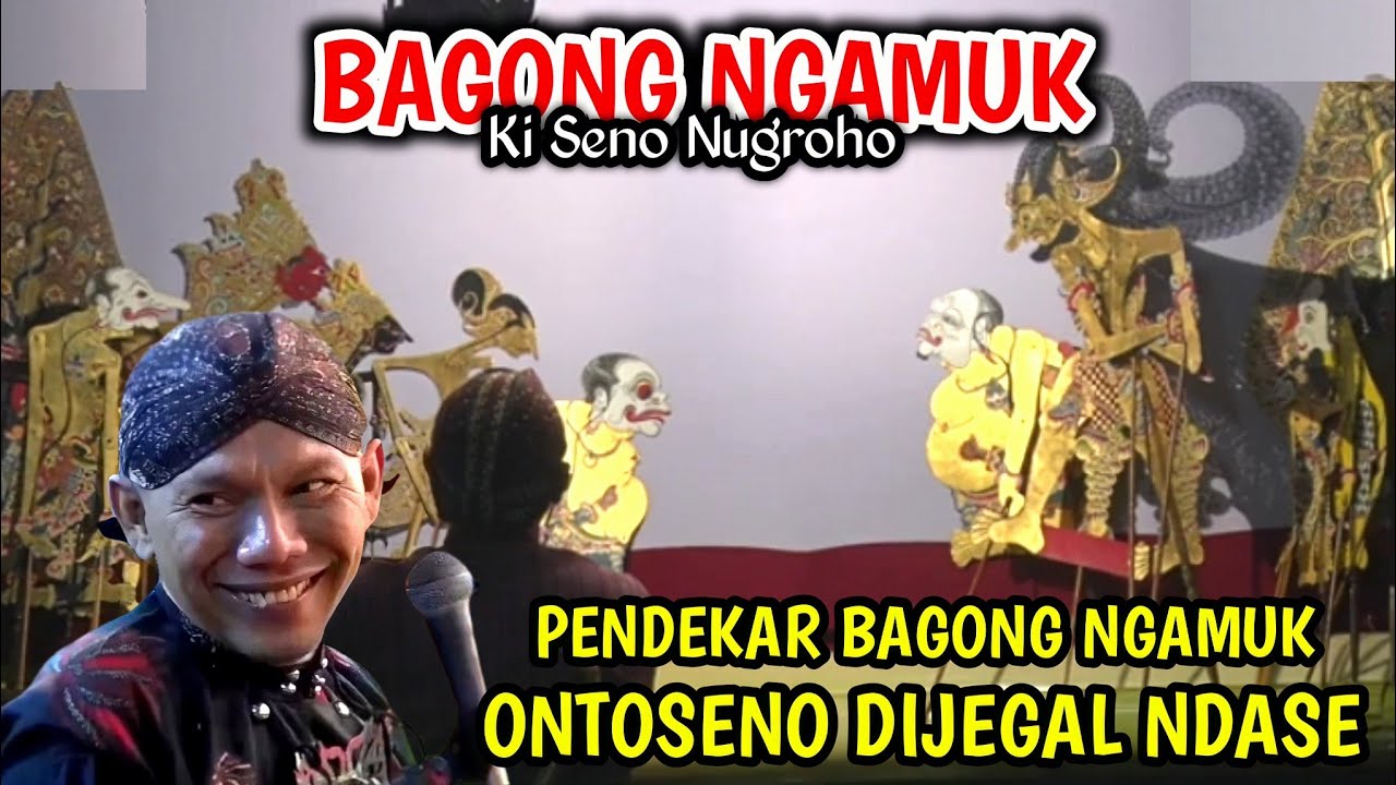 BAGONG PETRUK NGAMUK NJEGAL NDASE JANAKA GEGER WAYANG KULIT KI SENO NUGROHO 
