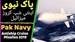 Pak Navy Missile System 2019 | Anti Ship Cruise Missiles of Pakistan 2019