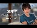 Gemini Weekly Forecast: Little Things Matter ♊︎ (Mar 2-8)