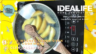 POTATO WEDGES TANPA OVEN (IDEALIFE Granite Cookware)