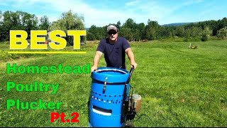 BEST Homestead Poultry Plucker Pt.2