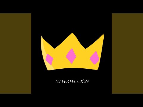 Tu Perfección