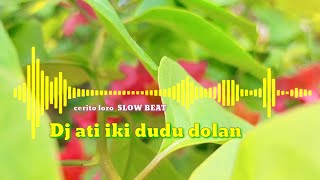 Download Lagu DJ Ati Iki Dudu Dolanan _ cerito loro DJ santuy MP3