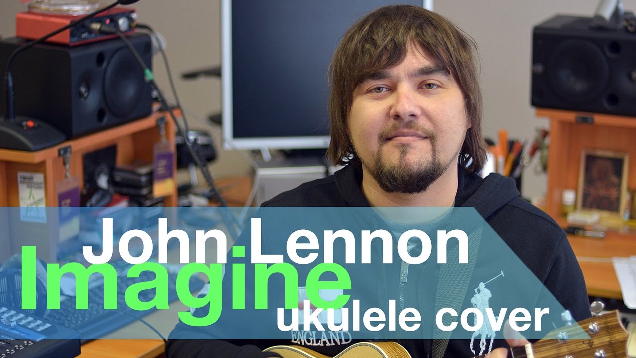 JOHN LENNON IMAGINE ukulele cover YouTube