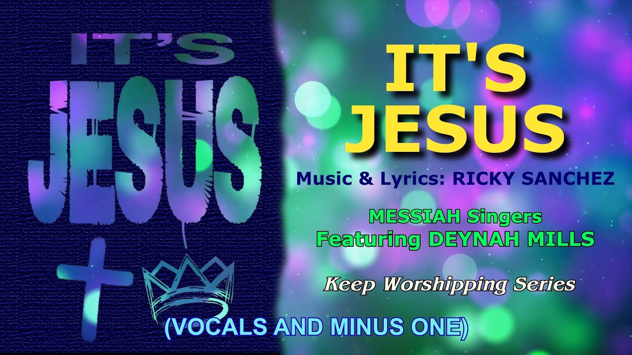 IT'S JESUS - Deynah Mills (Messiah Singers) from Keep Worshipping ...